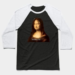 Mona Lisa Monday Lisa Baseball T-Shirt